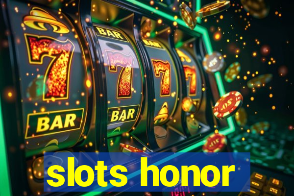 slots honor